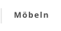 Möbeln